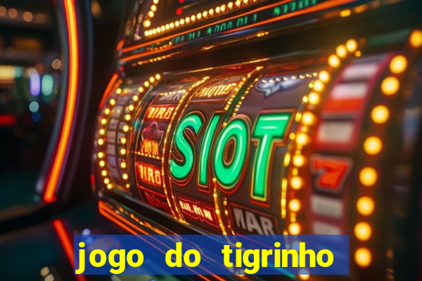 jogo do tigrinho casa chinesa